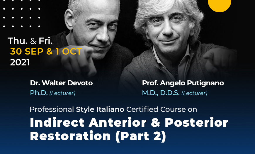 Professional Style Italiano Certified Course on Indirect Anterior & Posterior Restoration (Part 2)