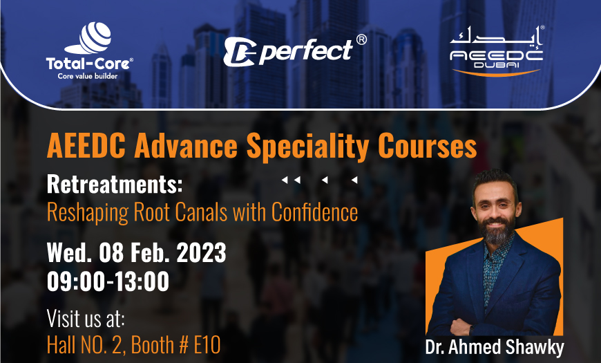 AEEDC Advance Speciality courses: Reshaping Root Canals with Confidence
